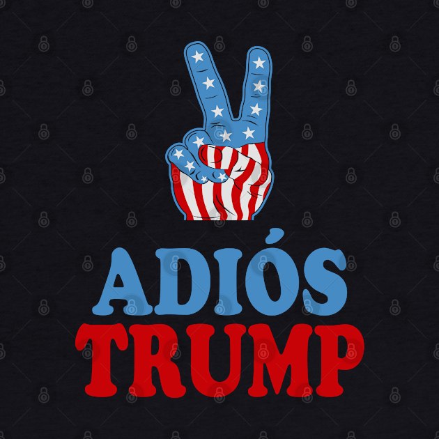 Adios Trump celebrate Biden Harris victory by DragonTees